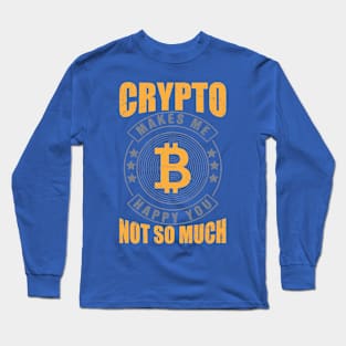 Crypto Makes Me Happy Long Sleeve T-Shirt